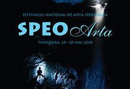 Festival de arta speologica SpeoARTA / Timisoara, 28-30 mai 2010