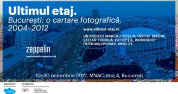 Cum arată Bucureştiul de la ultimul etaj?