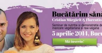 BUCĂTĂRIM SĂNĂTOS! Seminar de nutriţie şi demonstraţie de preparare mâncare vegetariană şi raw-vegană