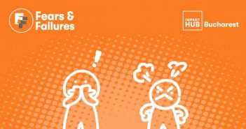 Impact Hub organzieaza un eveniment-manifest despre frica si esec: Fears&Failures 2018