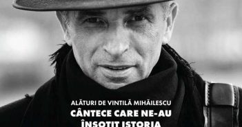 Alături de Vintilă Mihăilescu – Cântece care ne-au însoțit istoria. Concert Caritabil oferit de Grigore Leșe și Lăutarii din Gorj